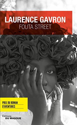 Beispielbild fr Fouta Street - Prix du Roman d'aventures zum Verkauf von Ammareal