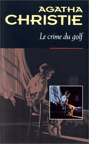 Beispielbild fr Le crime du golf (French Edition) zum Verkauf von ThriftBooks-Atlanta