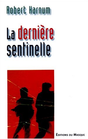 Stock image for La dernire sentinelle for sale by Concordia Books