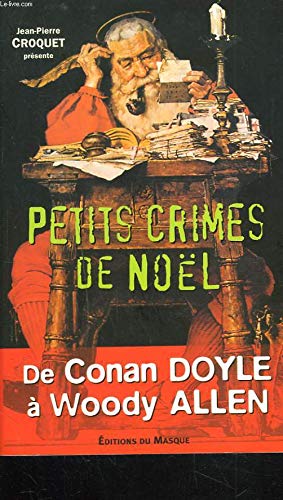 Imagen de archivo de PETITS CRIMES DE NOEL. De Conan Doyle  Woody Allen a la venta por Ammareal