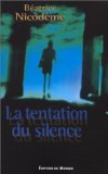 Beispielbild fr La Tentation du silence Nicodeme, B. zum Verkauf von LIVREAUTRESORSAS
