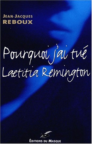 Beispielbild fr Pourquoi J'ai Tu Laetitia Remington zum Verkauf von RECYCLIVRE