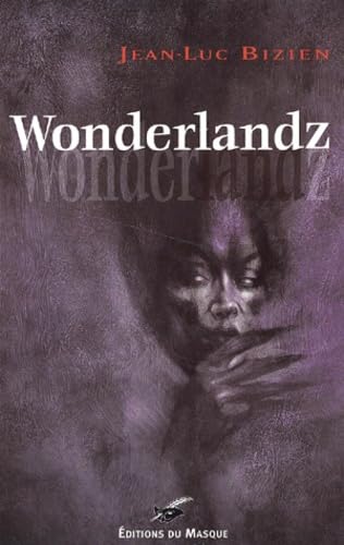 Beispielbild fr WonderlandZ Bizien, Jean-Luc zum Verkauf von LIVREAUTRESORSAS