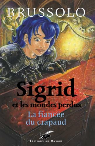 Beispielbild fr Sigrid et les mondes perdus, tome 2 : La fiance du crapaud zum Verkauf von Ammareal
