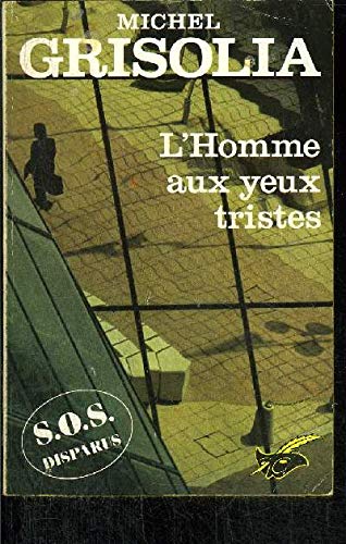 Beispielbild fr SOS disparus : L'homme aux yeux tristes zum Verkauf von medimops