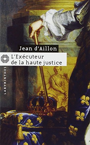Beispielbild fr L'excuteur de la haute justice zum Verkauf von Ammareal