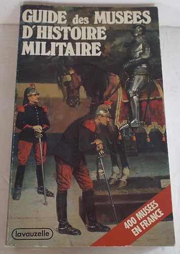 Imagen de archivo de Guide des muses d'histoire militaire a la venta por A TOUT LIVRE