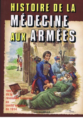 9782702500538: Histoire de la médecine aux armées tome 2