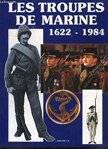 9782702501429: Les Troupes de marine, 1622-1984 (French Edition)