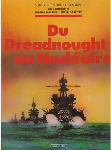 Imagen de archivo de Du Dreadnought au nucl aire [Paperback] Service historique de la Marine; Philippe Masson and Michele Battesti a la venta por LIVREAUTRESORSAS