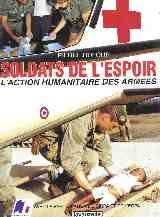 Beispielbild fr Soldats de l'espoirL'action humaitaire des Arm�es zum Verkauf von Wonder Book