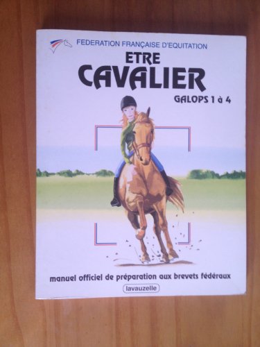 Beispielbild fr Etre cavalier - galops 1 � 4 zum Verkauf von St Vincent de Paul of Lane County