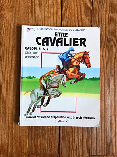 ÃŠtre cavalier - galops 5, 6, 7 (9782702503829) by [???]