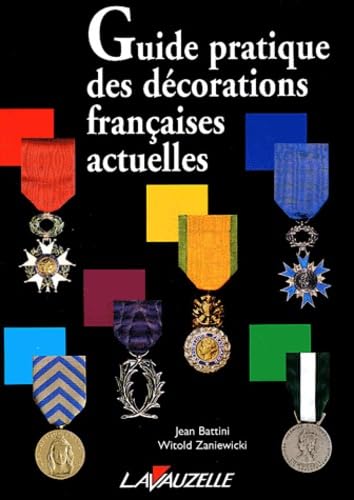 9782702510308: Guide pratique des dcorations franaises actuelles