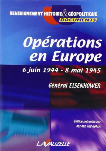 Beispielbild fr Operation en Europe 6 Juin 1944 - 8 Mai 1945 zum Verkauf von Ammareal