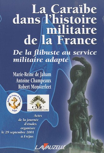 9782702515136: La Carabe dans l'histoire militaire de la France: De la flibuste au service militaire adapt