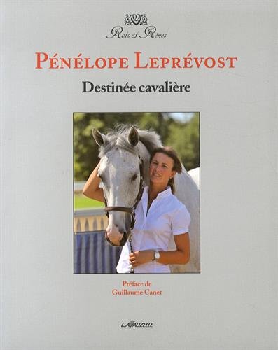 9782702515686: Pnlope LEPREVOST - Destine cavalire