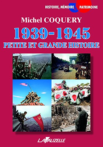Beispielbild fr 1939-1945 : Petite et grande Histoire zum Verkauf von Ammareal