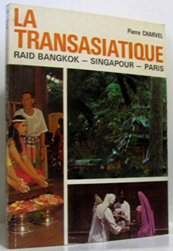 Stock image for La transasiatique : raid bangkok singapour paris for sale by LIVREAUTRESORSAS