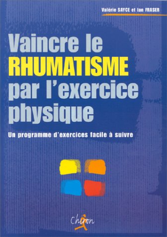 Beispielbild fr Vaincre le rhumatisme par l'exercice physique zum Verkauf von Ammareal