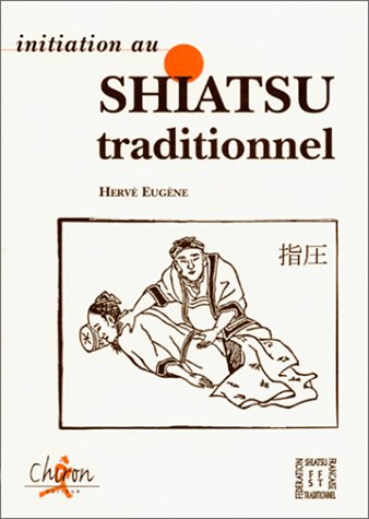 9782702706572: Initiation au shiatsu traditionnel