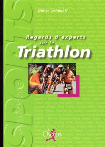 Beispielbild fr Regards d'experts sur le triathlon Lehnaff, Didier zum Verkauf von e-Libraire