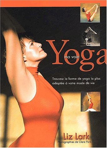 Imagen de archivo de Yoga. Ma voie Clark, Liz a la venta por BIBLIO-NET