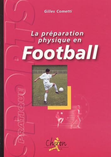 9782702707500: La Preparation Physique Au Football