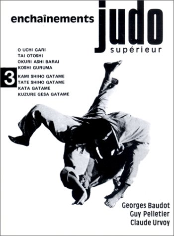 Imagen de archivo de Judo suprieur, tome 3 : Enchanements a la venta por pompon