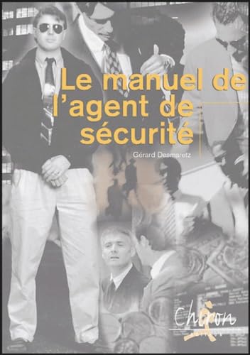 Stock image for Le Manuel De L'agent De Scurit for sale by RECYCLIVRE