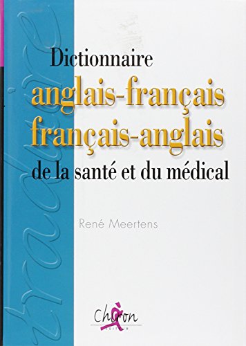 Beispielbild fr Dictionnaire anglais-franais franais-anglais de la sant et du mdical zum Verkauf von medimops