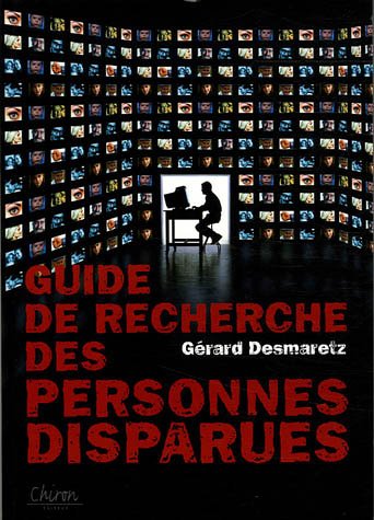Beispielbild fr Guide De Recherche Des Personnes Disparues : Disparition Volontaire, Involontaire Ou Inquitante zum Verkauf von RECYCLIVRE