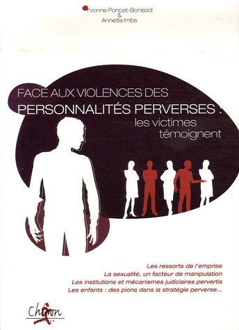 Beispielbild fr Faire face aux violences des personnalits perverses: les victimes temoignent zum Verkauf von Ammareal