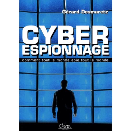 Beispielbild fr Cyber-espionnage : Ou comment tout le monde pie tout le monde ! zum Verkauf von Ammareal