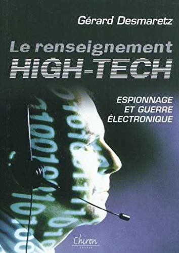 Stock image for Le renseignement high-tech : Espionnage & guerre lectronique for sale by medimops