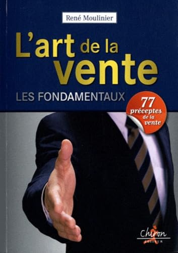 Imagen de archivo de L'art de la vente : Les fondamentaux a la venta por Ammareal