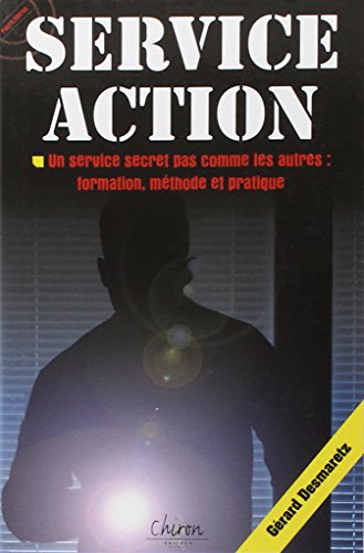 Beispielbild fr Service action un service secret pas comme les autres Formation zum Verkauf von Librairie La Canopee. Inc.