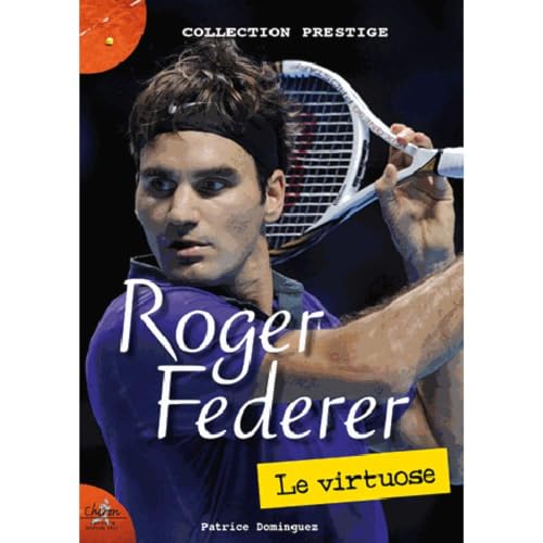 Imagen de archivo de Roger Federer : Le virtuose a la venta por Ammareal