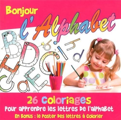 Beispielbild fr BONJOUR L'ALPHABET. 26 coloriages pour apprendre les lettres de l'alphabet zum Verkauf von Librairie La Canopee. Inc.