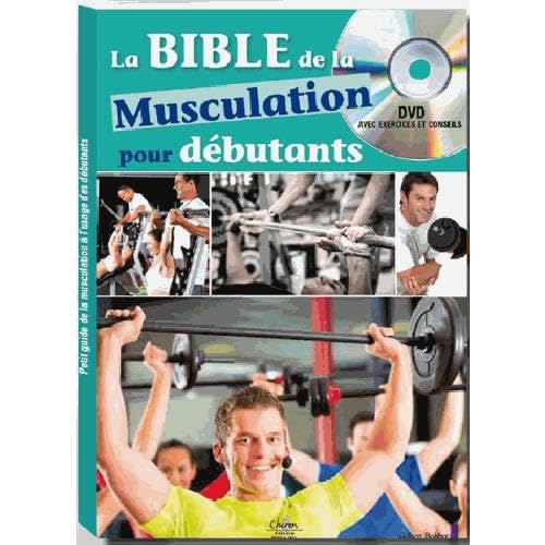 Beispielbild fr La bible de la musculation pour dbutant zum Verkauf von Ammareal