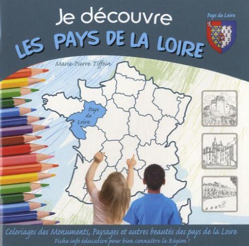 Stock image for Je dcouvre les Pays de la Loire [Broch] Tiffoin, Marie-Pierre for sale by BIBLIO-NET