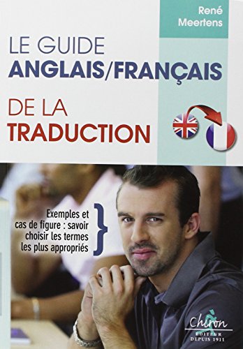 9782702715642: Le guide anglais - francais de la traduction ; English - French translation Guide (French Edition)