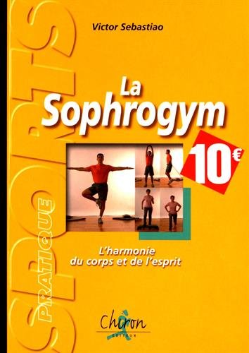9782702716069: La sophrogym: L'harmonie du corps et de l'esprit