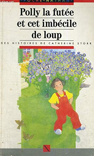 Beispielbild fr Polly la fute et cet imbcile de loup zum Verkauf von Ammareal