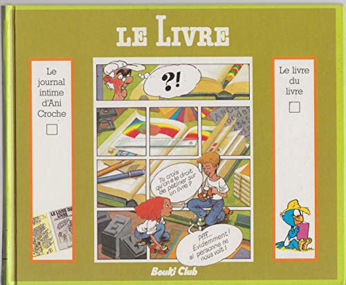 Stock image for le livre (le journal initme d'anicroche, le livre du livre) [Cartonn] bertrand gauthier for sale by BIBLIO-NET