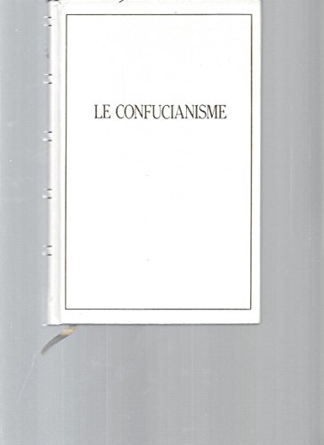 9782702800911: Le Confucianisme -Les Entretiens de Confucius