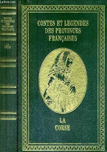 Stock image for La Corse - Contes et lgendes des provinces franaises for sale by medimops