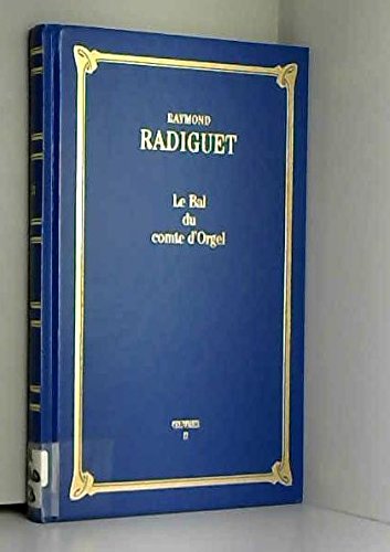 Beispielbild fr Le bal du comte d'Orgel (OEuvres / Raymond Radiguet.) zum Verkauf von Ammareal
