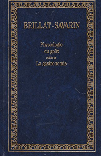 9782702807354: Physiologie Du Gout Suivie De La Gastronomie
