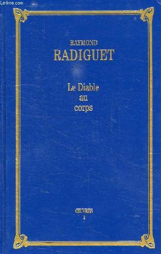 Imagen de archivo de Le diable au corps (OEuvres / Raymond Radiguet.) a la venta por Ammareal